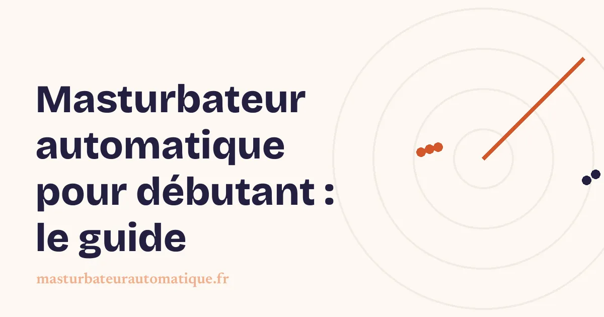 Premier masturbateur automatique