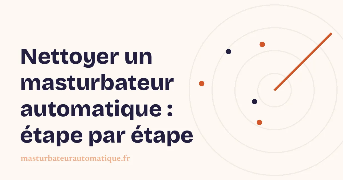 Nettoyer un masturbateur